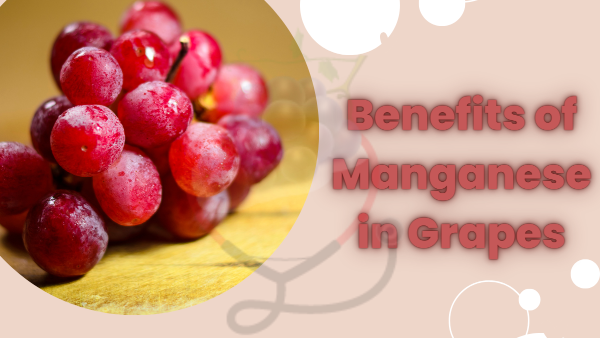 Image showing the benefits of Manganese in Grapes