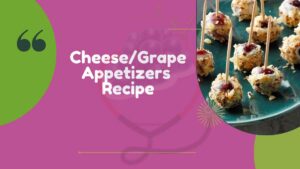 Image of CheeseGrape Appetizers Recipe