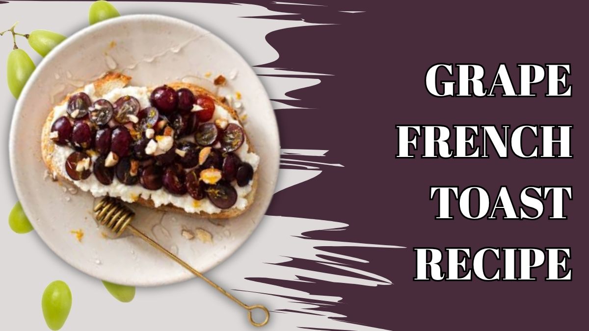 Grape French Toast Recipe topped with fresh grapes and served for breakfast