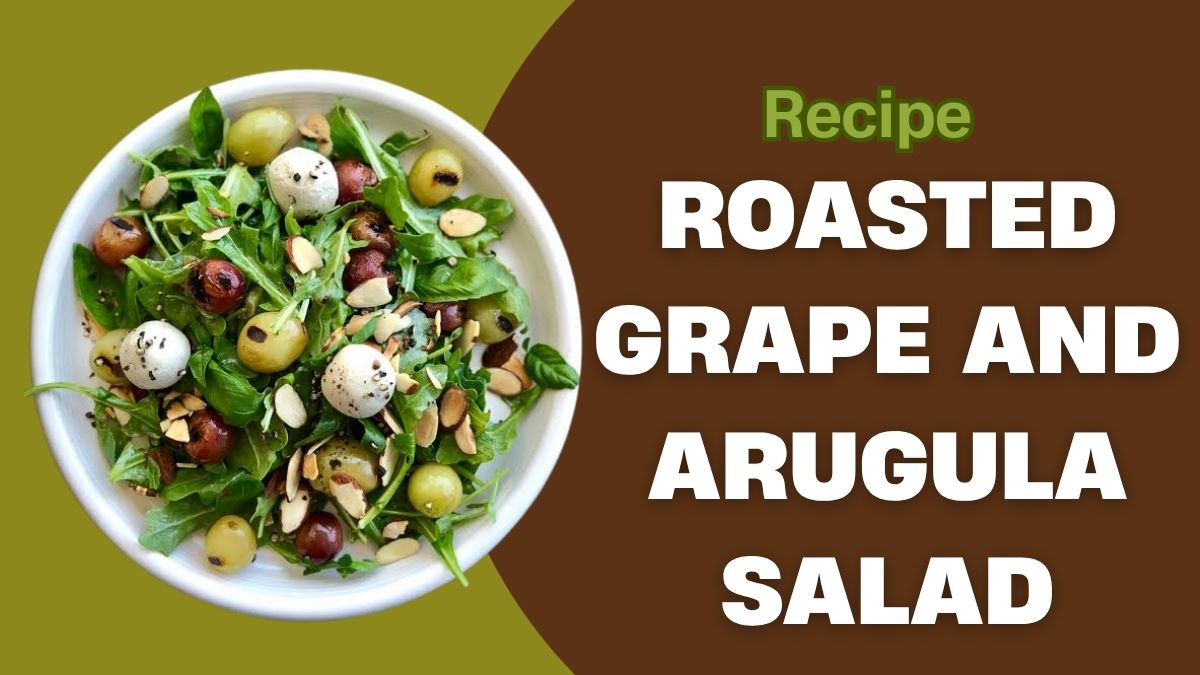 Roasted Grape and Arugula Salad Recipe with roasted grapes and fresh arugula
