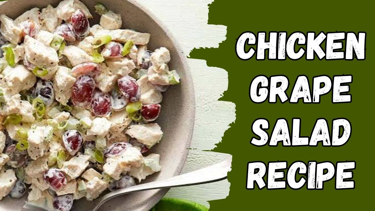 Chicken Grape Salad Recipe with tender chicken, juicy grapes, and creamy dressing