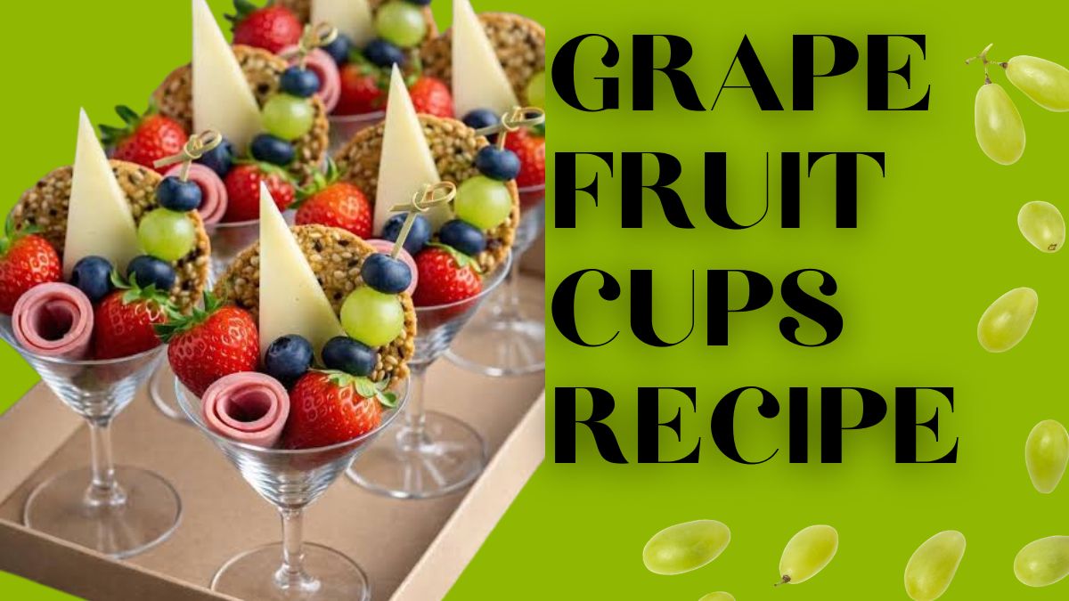 Grape Fruit Cups Recipe made with fresh grapes and colorful fruit