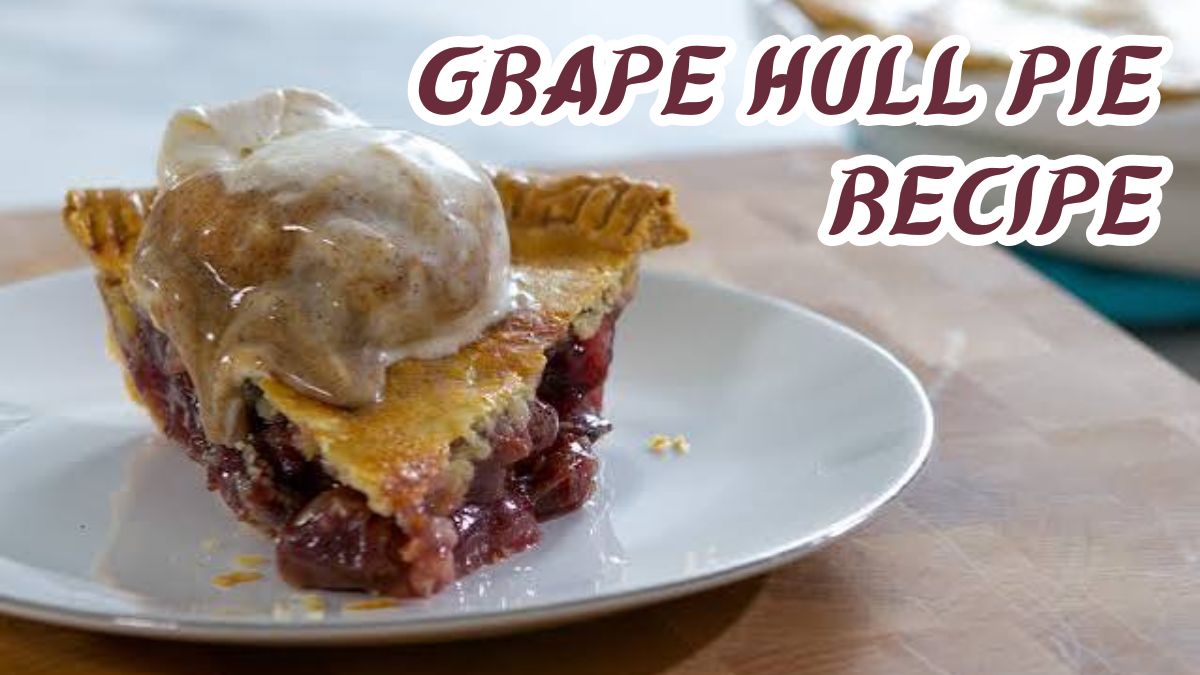 Grape Hull Pie Recipe featuring a golden flaky crust filled with sweet Concord grape filling