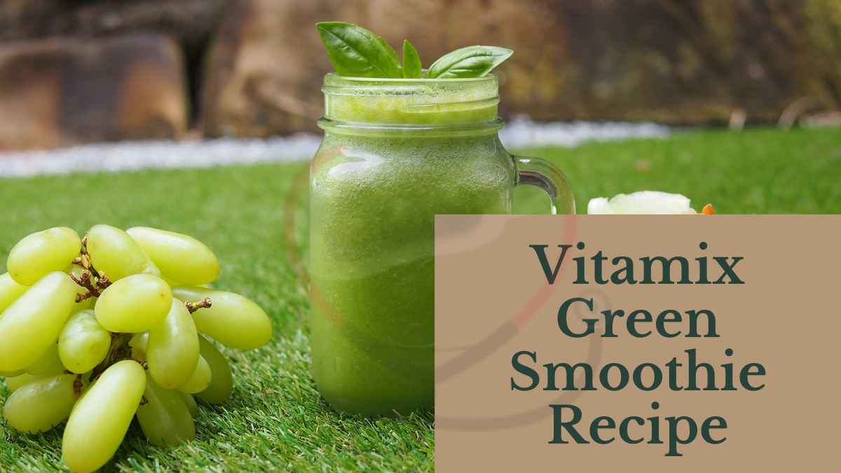 Image sowing the Vitamix Green Smoothie Recipe