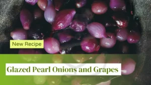 Image of Glazed Pearl Onions and Grapes