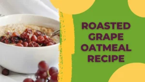 Image of Roasted Grape Oatmeal Recipe
